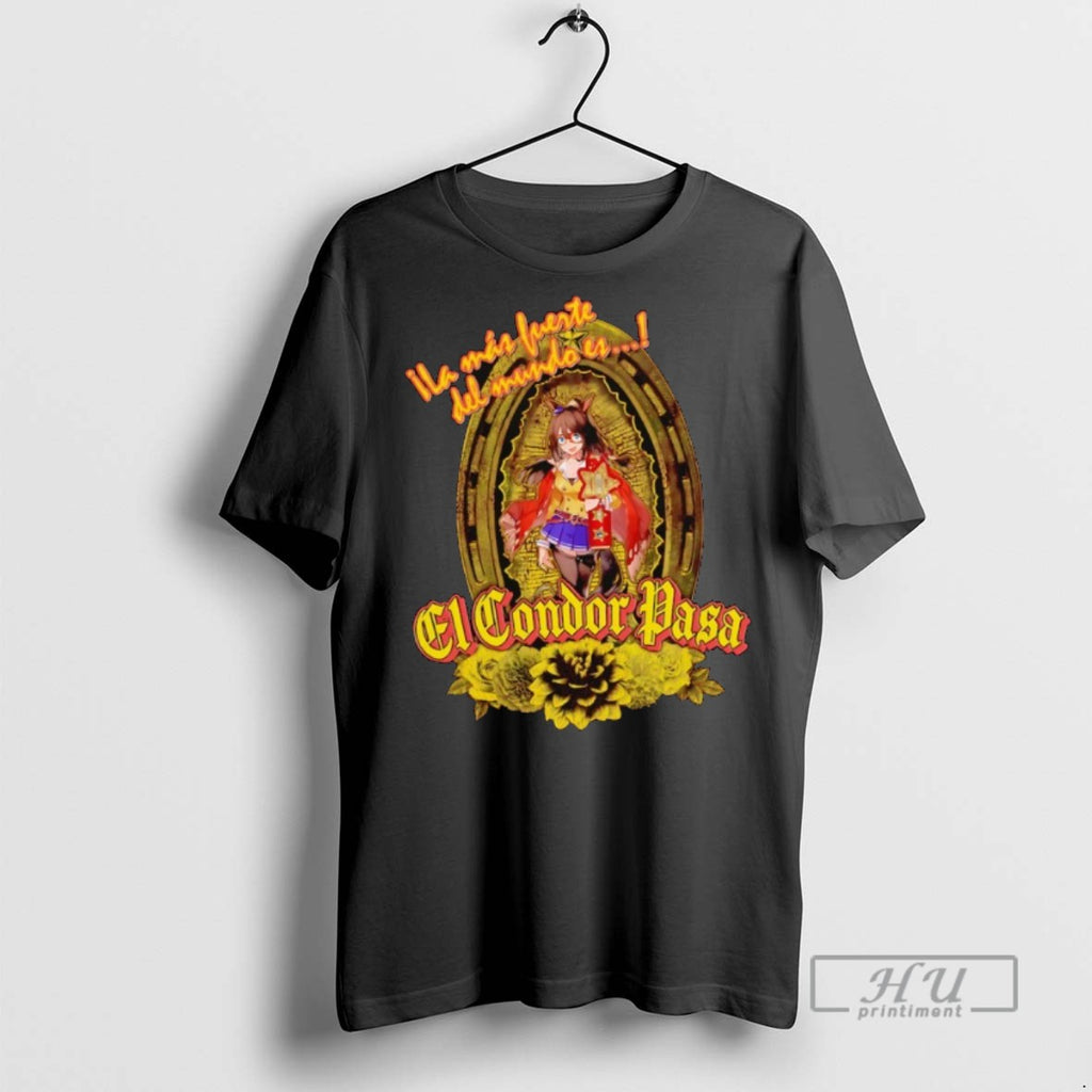 Officials Ila Mas Fuerte Del Mundo Es El Condor Pasa T Shirts