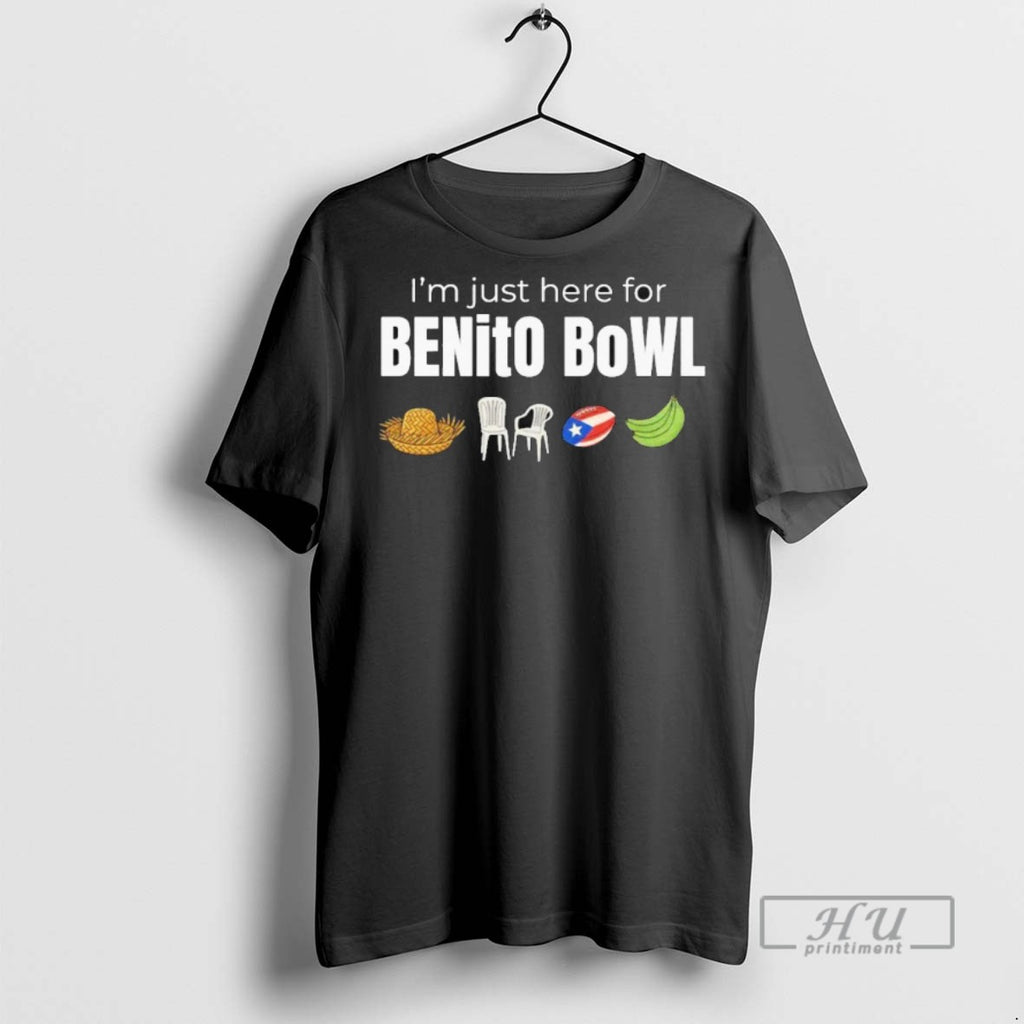 Officials Im Just Here For Benito Bowl T Shirt