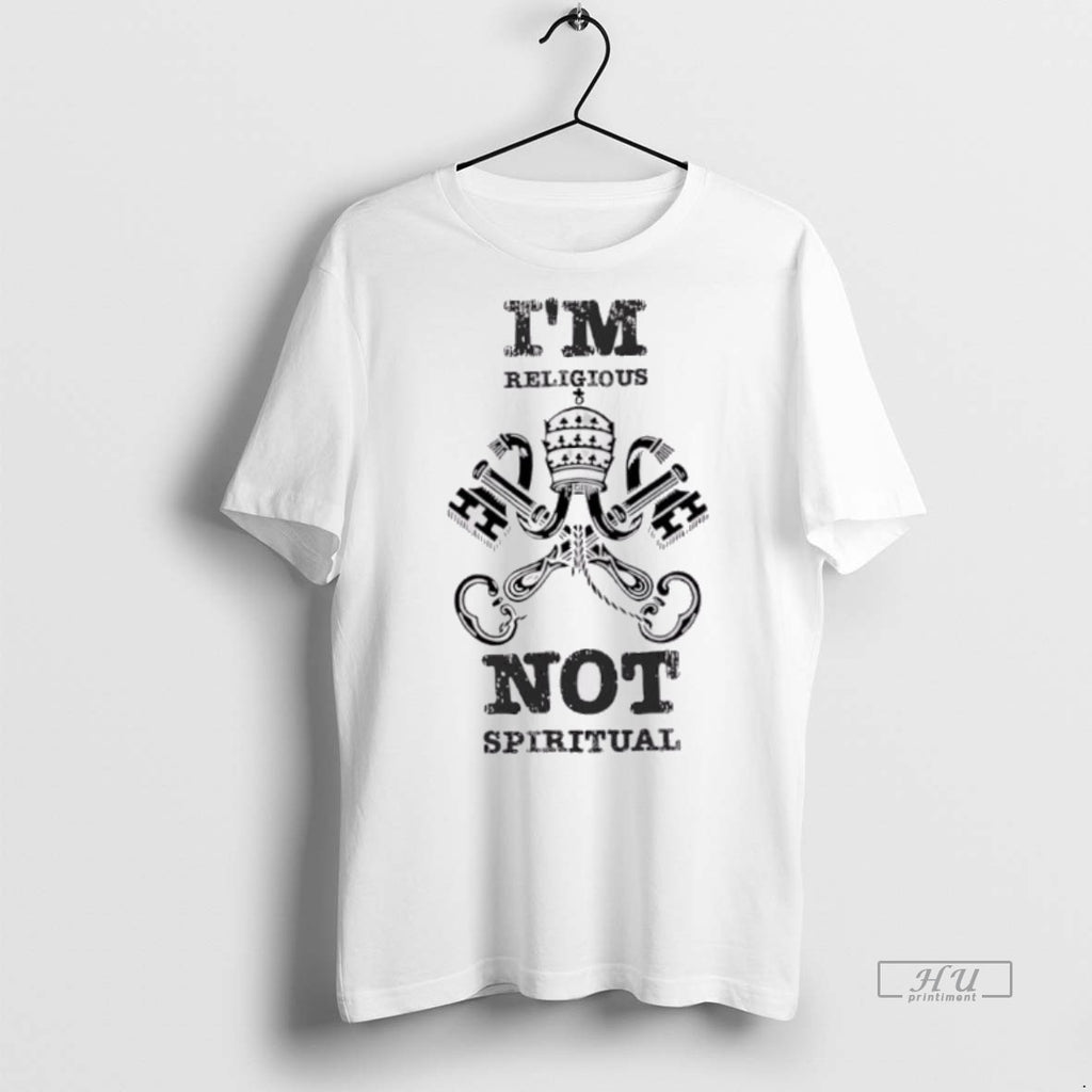 Officials Im Religious Not Spiritual Tee Shirt Sweater