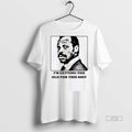 Officials Im Getting Too Old For This Shit Tee Shirt Sweater