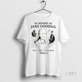 Officials In Memory Of Jane Goodall 1934 2025 Forever With Nature T Shirt Sweater