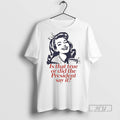 Officials Is That True Or Did The President Say It T Shirt