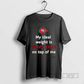 Officials Kansas City Chiefs My Ideal Weight Is Travis Kelce On Top Of Me
