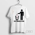 Officials Keep America Clean T Shirt Sweatshirt Hoodies