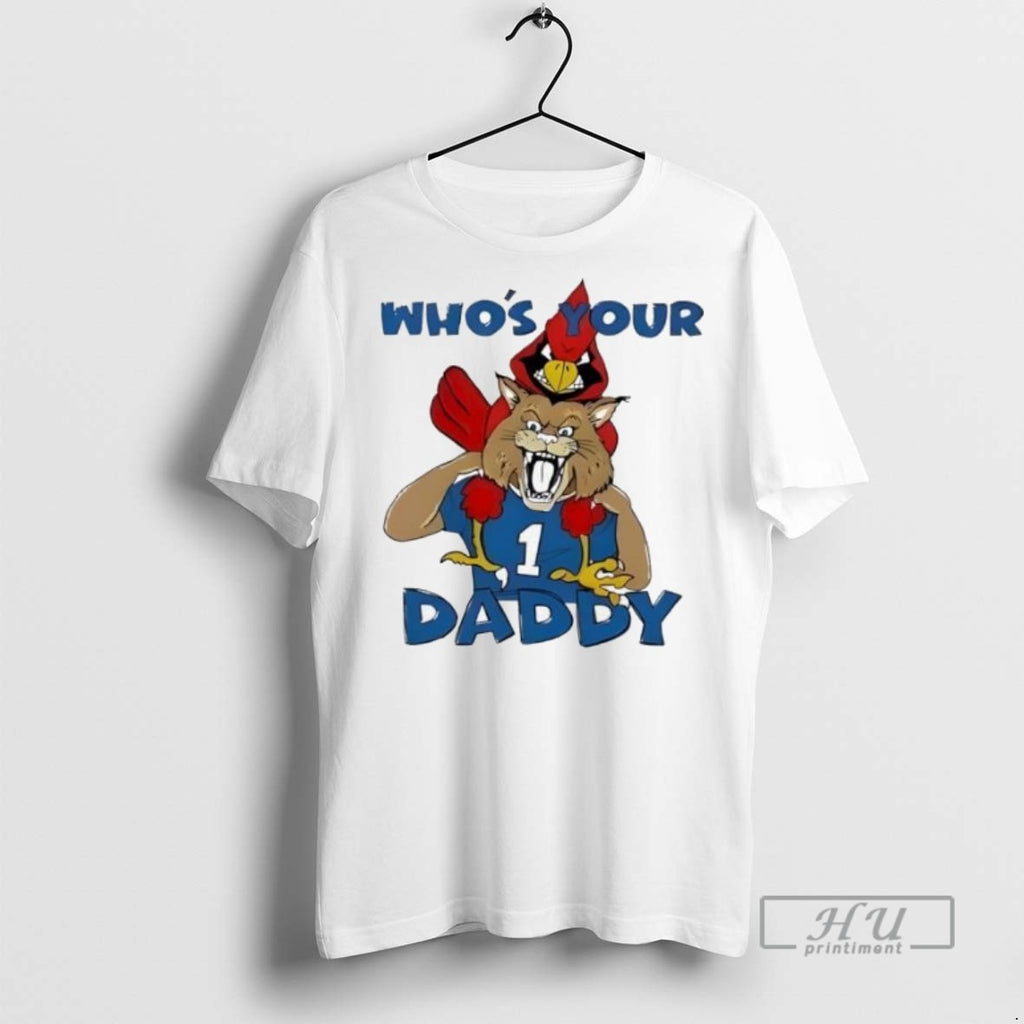 Officials Kentucky Wildcats Vs Louisville Cardinals Whos Your Daddy Mascot T Shirt Sweatshirt Hoodies