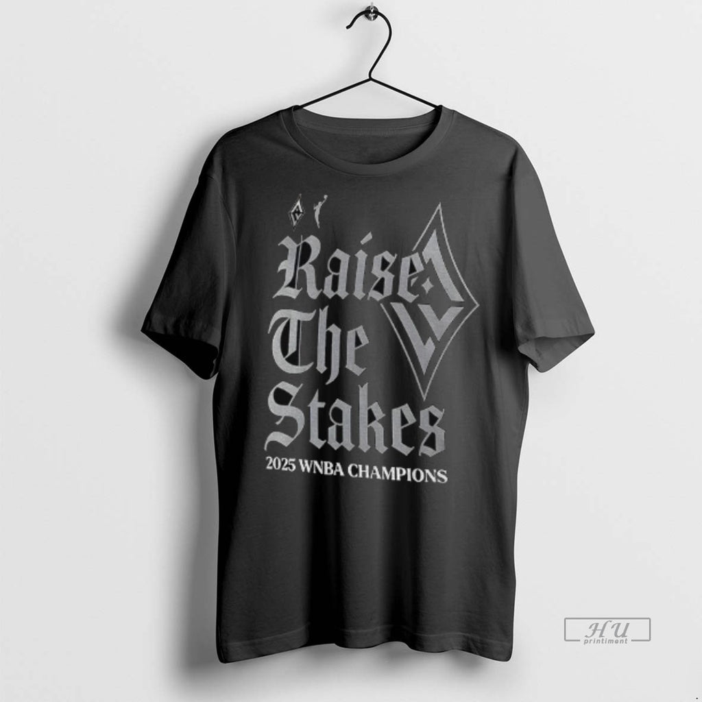 Officials Las Vegas Aces Raise The Stakes Basketball 2025 Wnba Finals Champions Tee Shirt Sweater