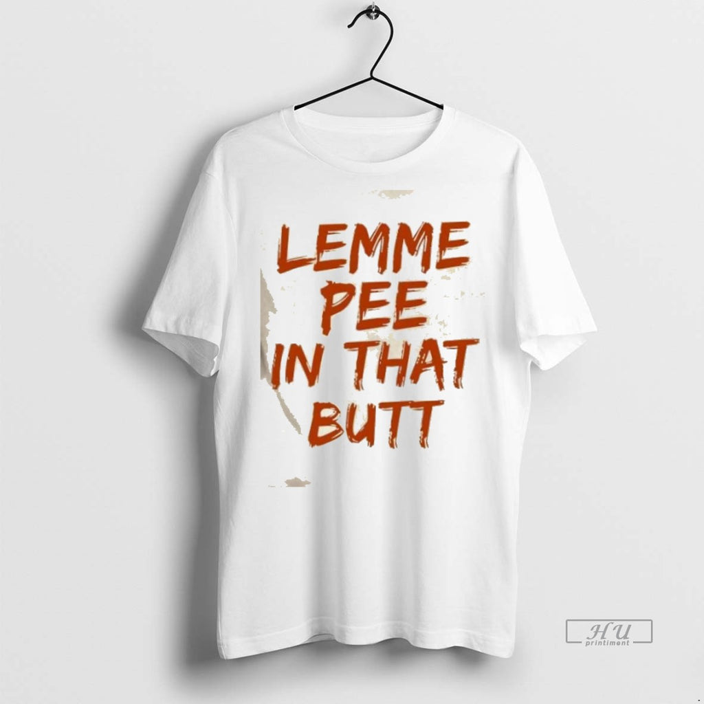 Officials Lemme Pee In That Butt Shirt Sweater