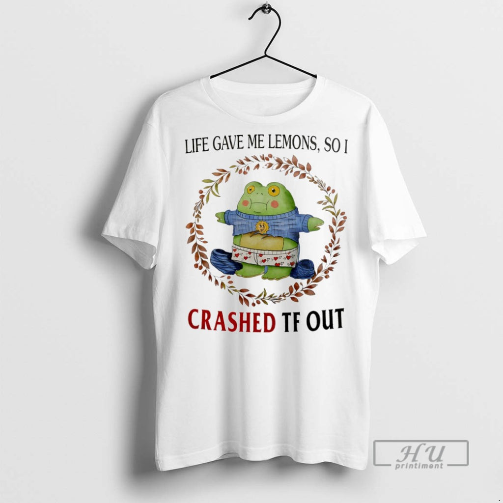 Officials Life Gave Me Lemons So I Crashed Tf Out T Shirt