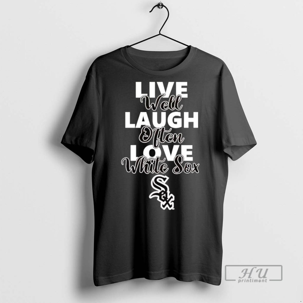 Officials Live Well Laugh Often Love Chicago White Sox Tee Shirt