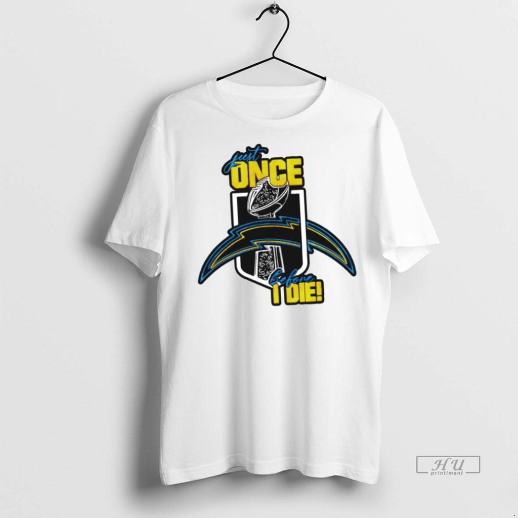 Officials Los Angeles Chargers Just Once Before I Die Ornaments T Shirt Sweater