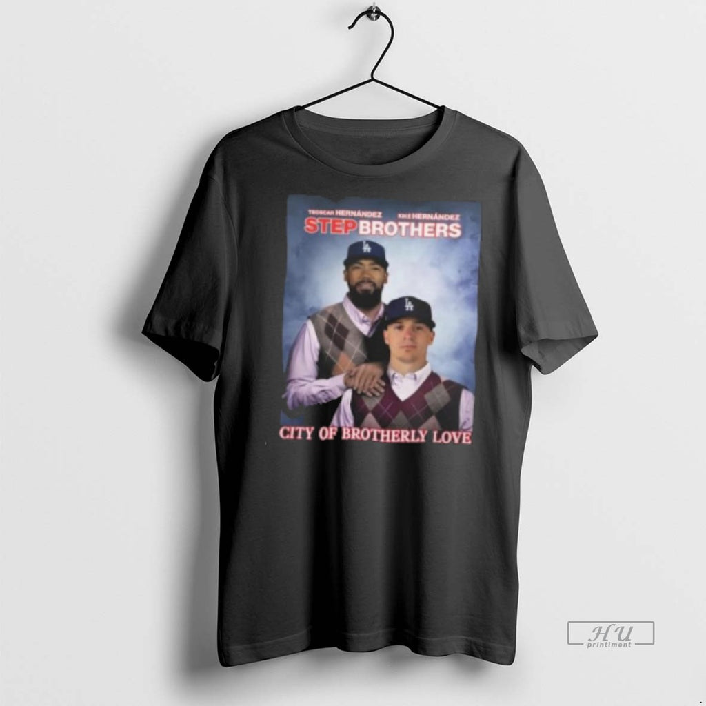 Officials Los Angeles Dodgers Hernandez Bros Step Brothers City Of Brotherly Love 2025