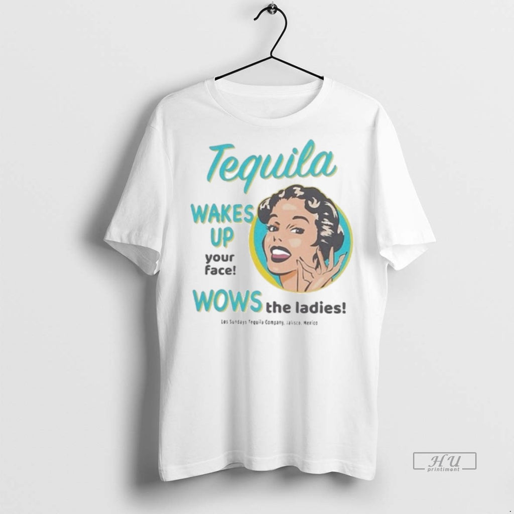 Officials Los Sundays Tequila Wakes Up Your Face Wows The Jalisco Mexico T Shirt Sweater