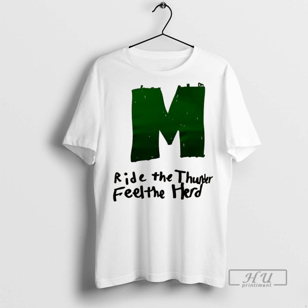 Officials Marshall University Ride The Thunder Feel The Herd T Shirt