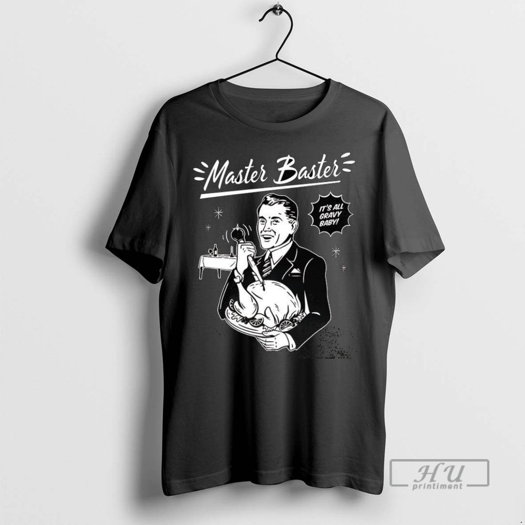 Officials Master Baster Its All Gravy Baby Turkey T Shirt