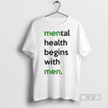 Officials Mental Health Begins With Men T Shirt