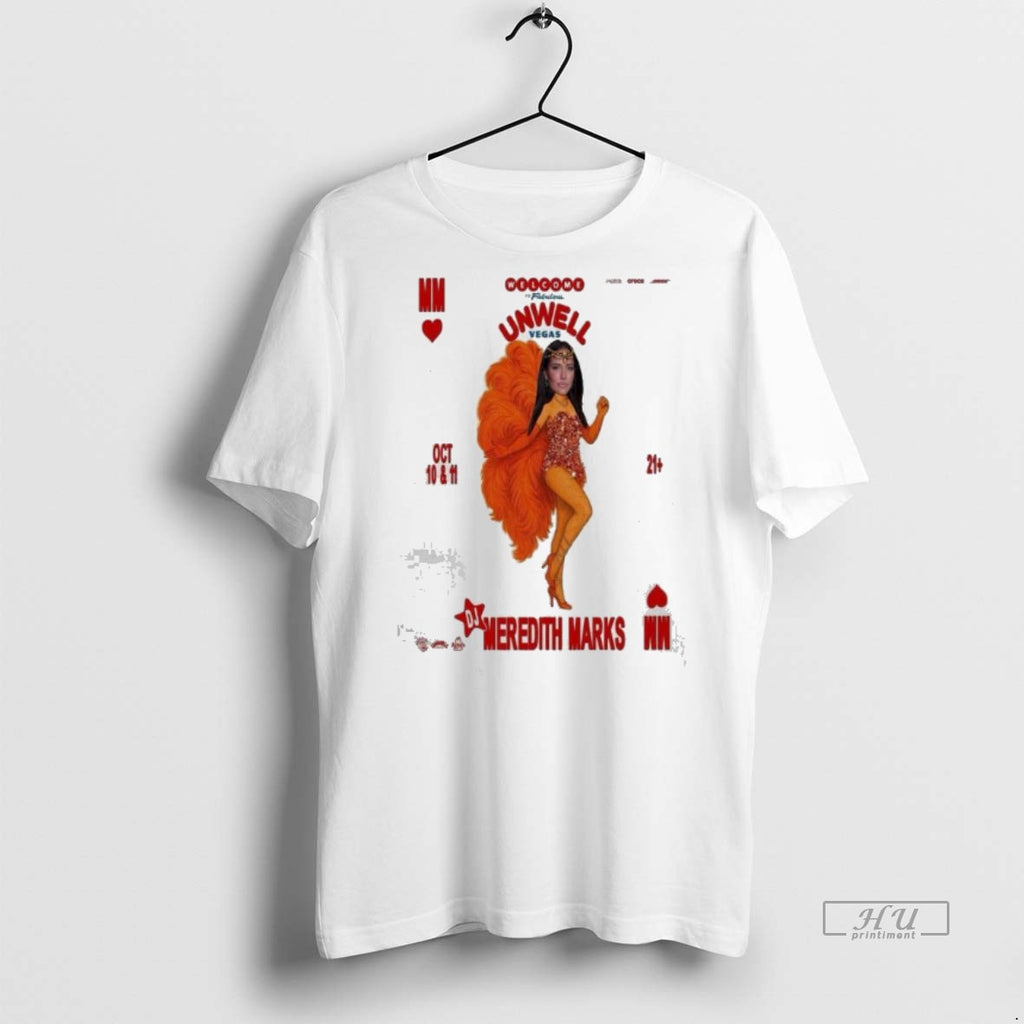 Officials Meredith Marks Unwell Vegas October 10 11 2025 Tee Shirt Sweater