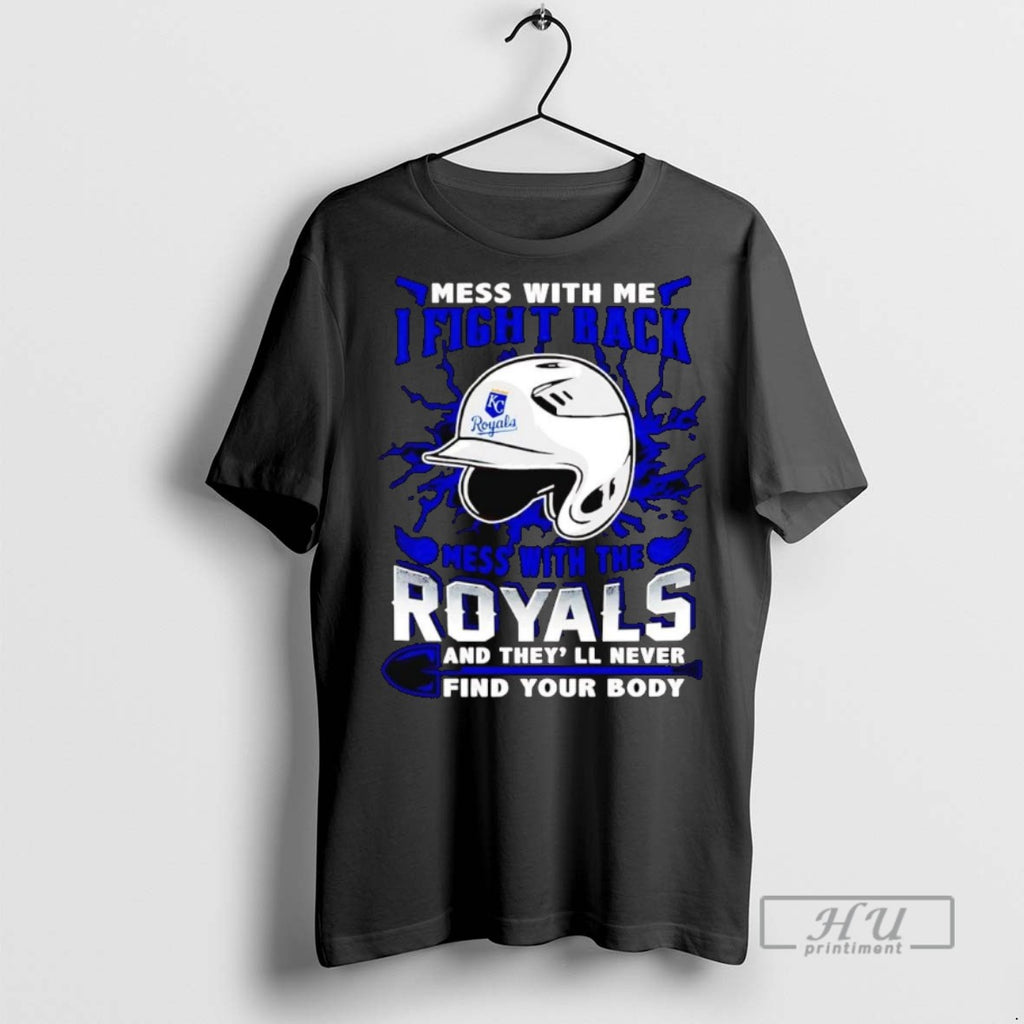 Officials Mess With Me I Fight Back Mess With The Kansas City Royals