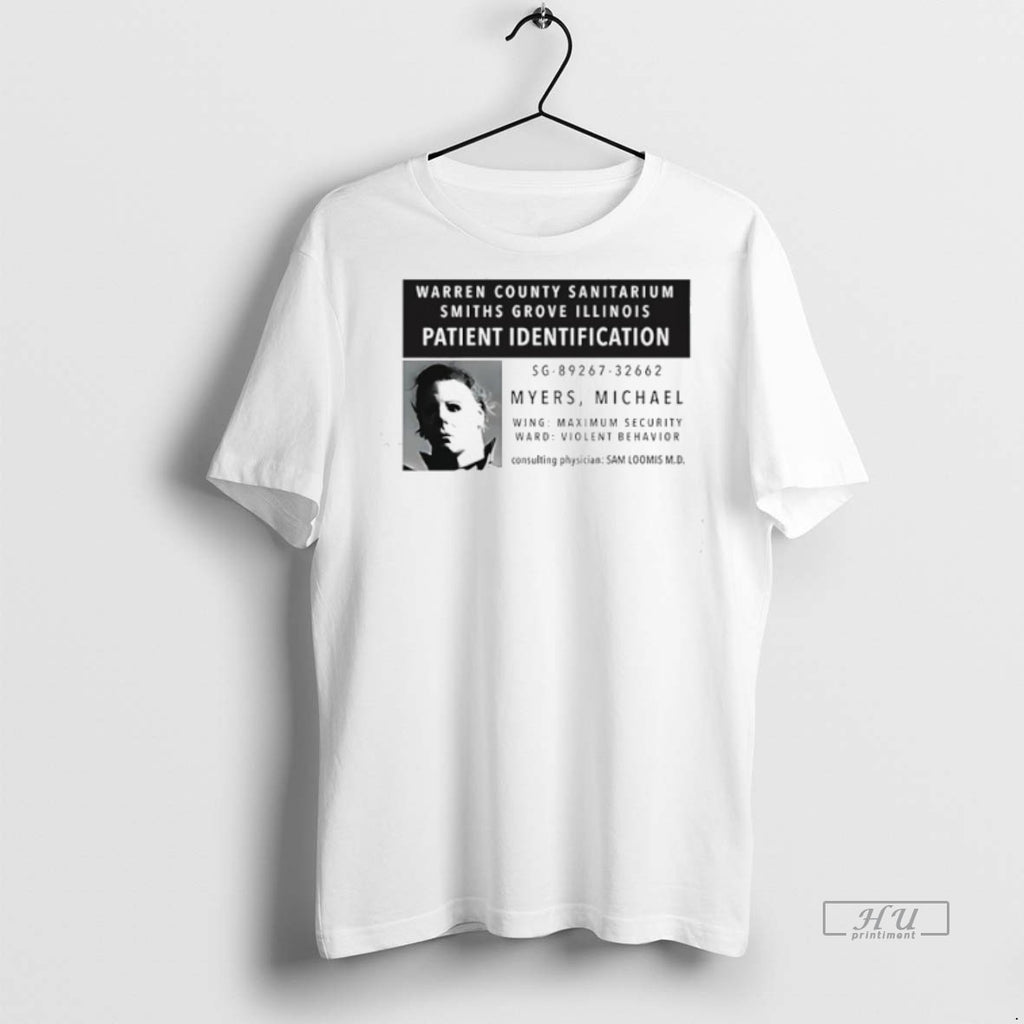 Officials Michael Myers Warren County Sanitarium Smiths Grove Illinois Patient Identification Halloween Tee Shirt Sweater