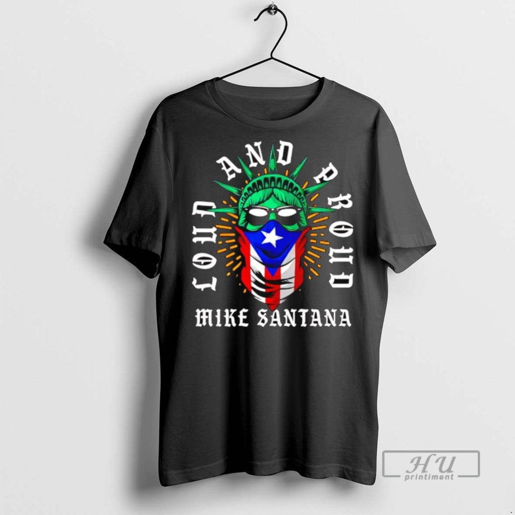 Officials Mike Santana Loud And Proud T Shirts