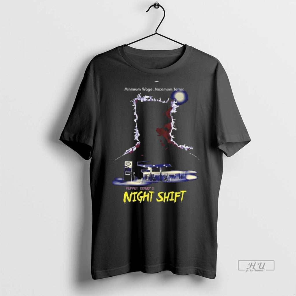 Officials Minimum Wage Maximum Terror Puppet Combos Night Shift Zombie Video Games Tee Shirt Sweater