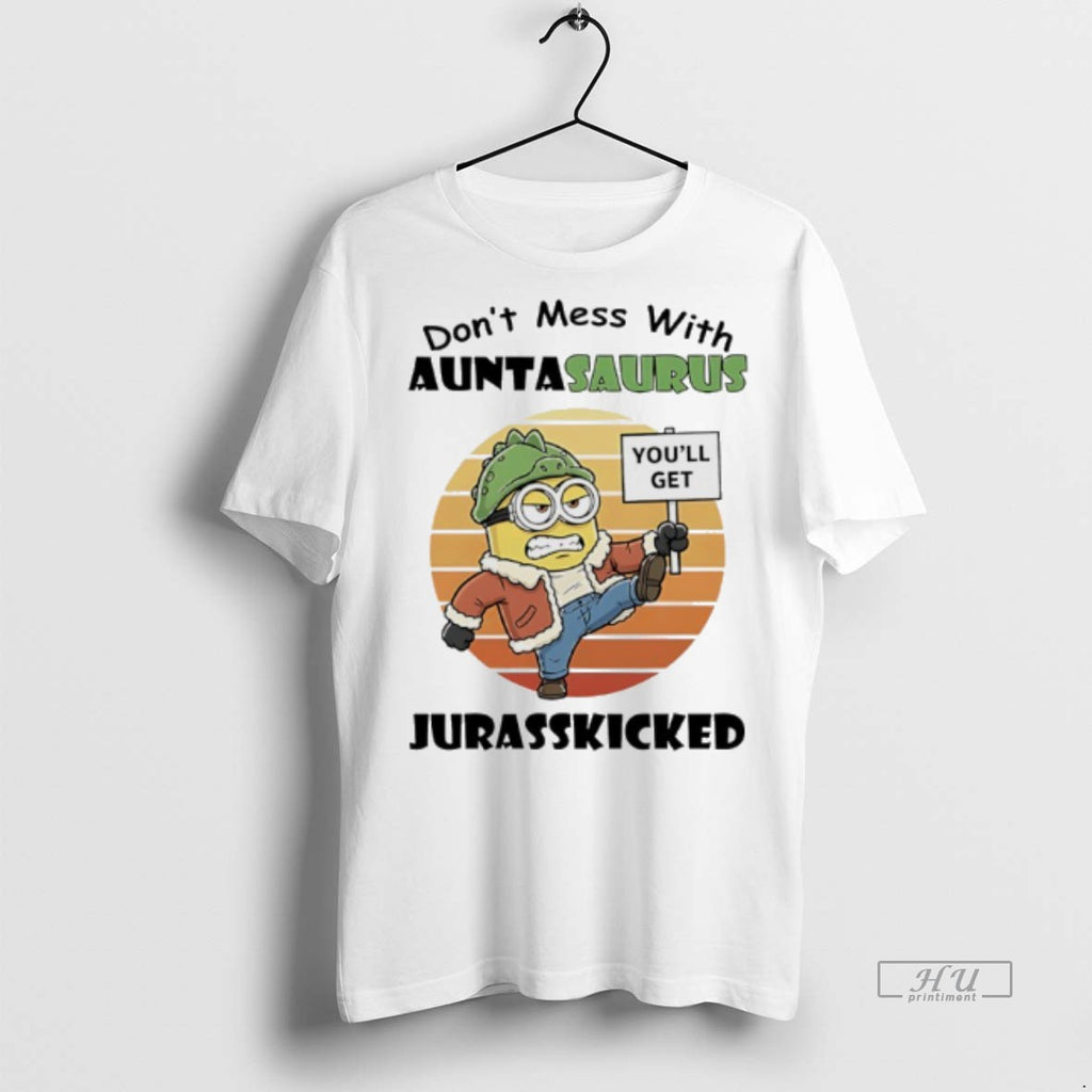 Officials Minions Dont Mess With Auntasaurus Jurasskicked Vintage Tee Shirt Sweater