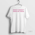Officials Money Doesnt Grow On Trees T Shirt Sweater