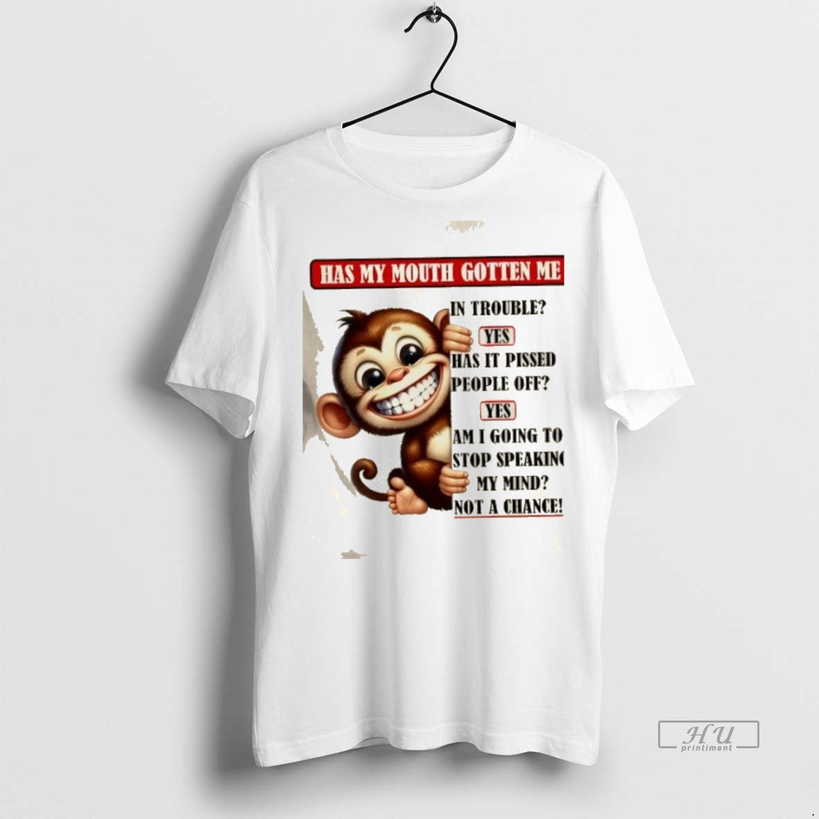 Officials Monkey Has My Mouth Gotten Me Not A Chance Shirt Sweater