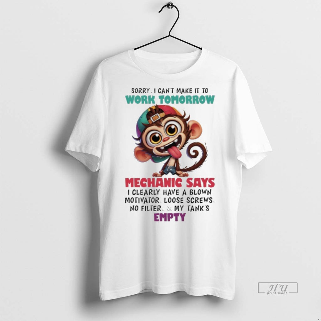 Officials Monkey Sorry I Cant Make It To Work Tomorrow Mechanic Says I Clearly Have
