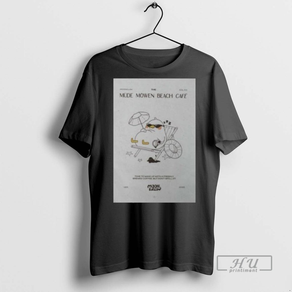Officials Moonclaw Mude Mowen Cafe 2025 T Shirts Sweatshirt Hoodies