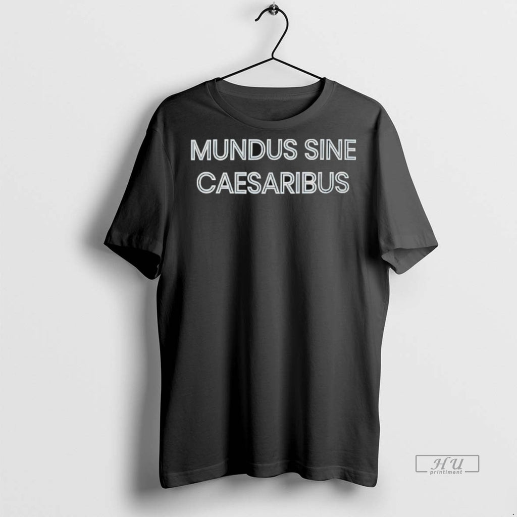 Officials Mundus Sine Caesaribus Tee Shirt Sweater