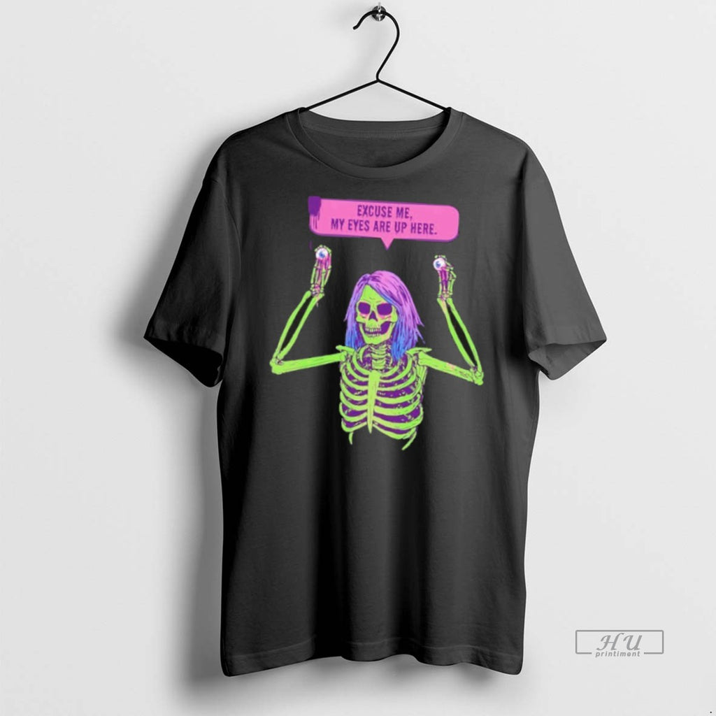 Officials My Eyes Are Up Here Creepy Skeleton Eyeballs Halloween T Shirt Sweater