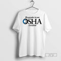 Officials My Gender Is Not Osha Certified Logo T Shirts