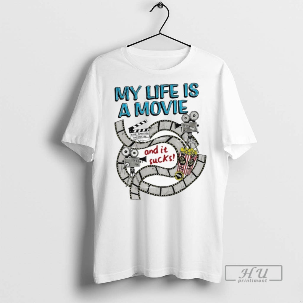 Officials My Life A Movie And It Sucks T Shirt