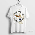 Officials My Dad Isnt Dead Hes Just Portable T Shirt Sweater