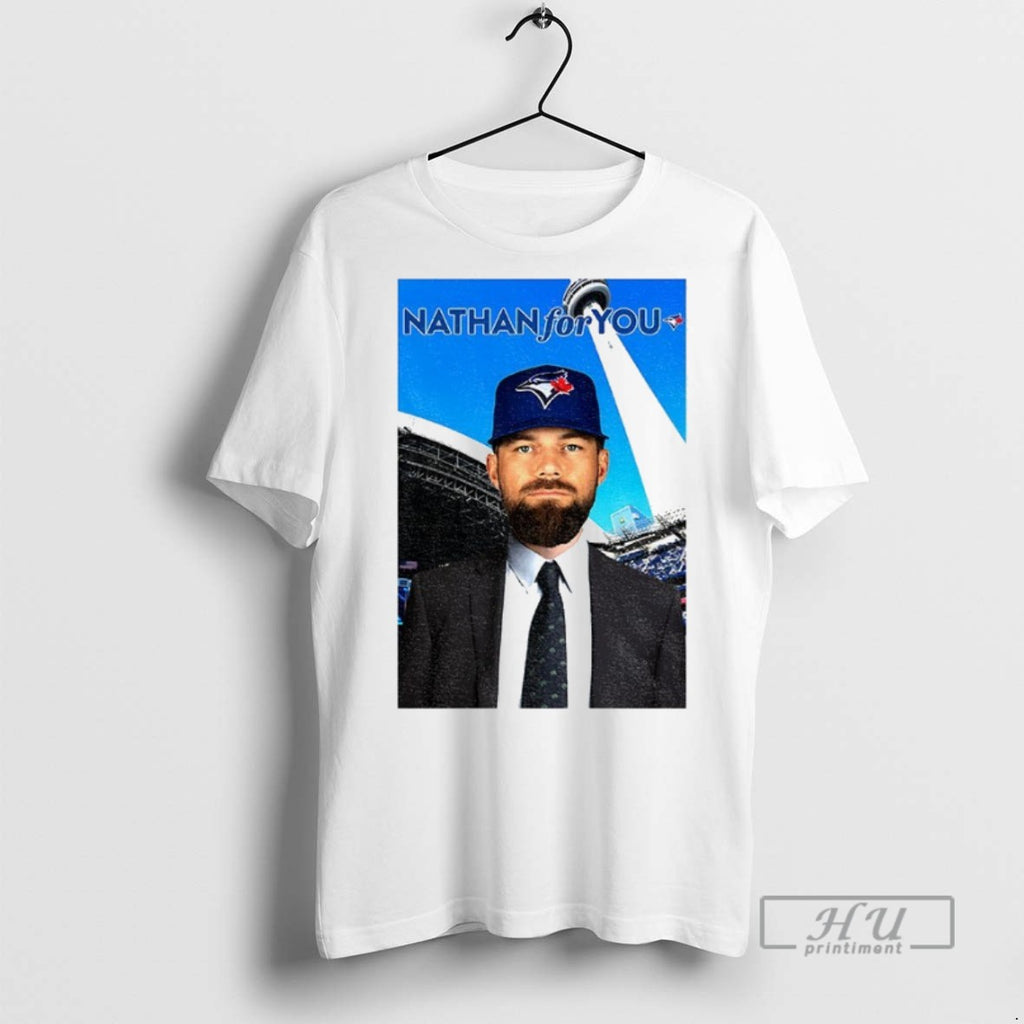 Officials Nathan Lukes Toronto Blue Jays Nathan For You T Shirt Sweatshirt Hoodies
