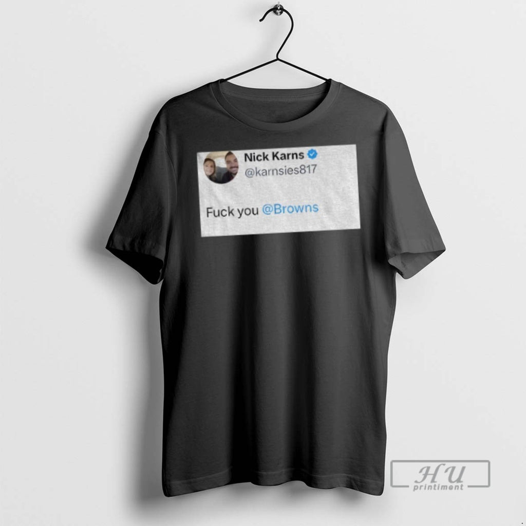 Officials Nick Karns Quote Fuck You Browns T Shirt