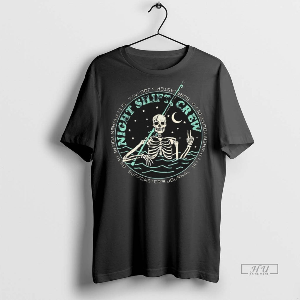 Officials Night Shift Crew Skeleton Fishing Tee Shirt Sweater
