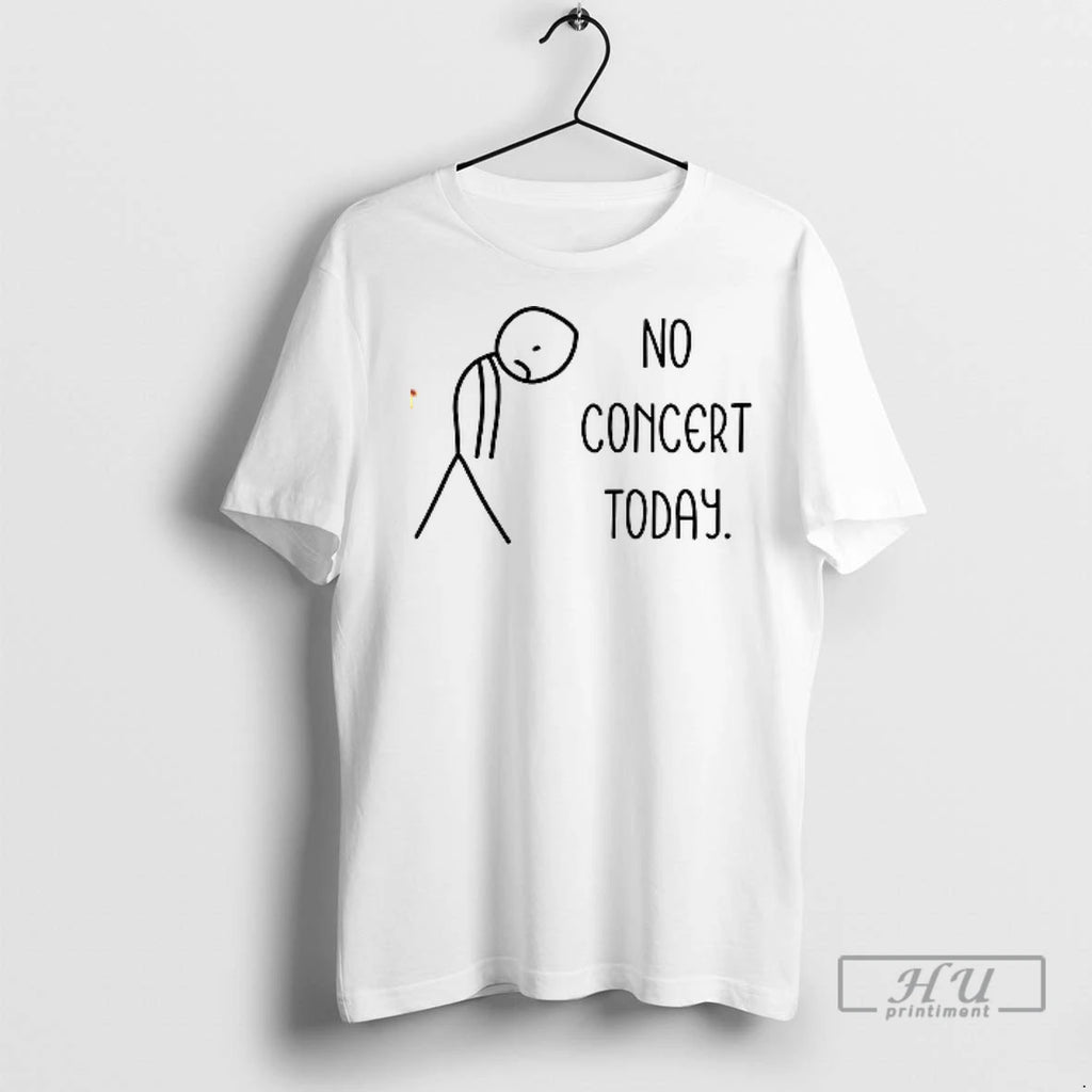 Officials No Concert Today T Shirt