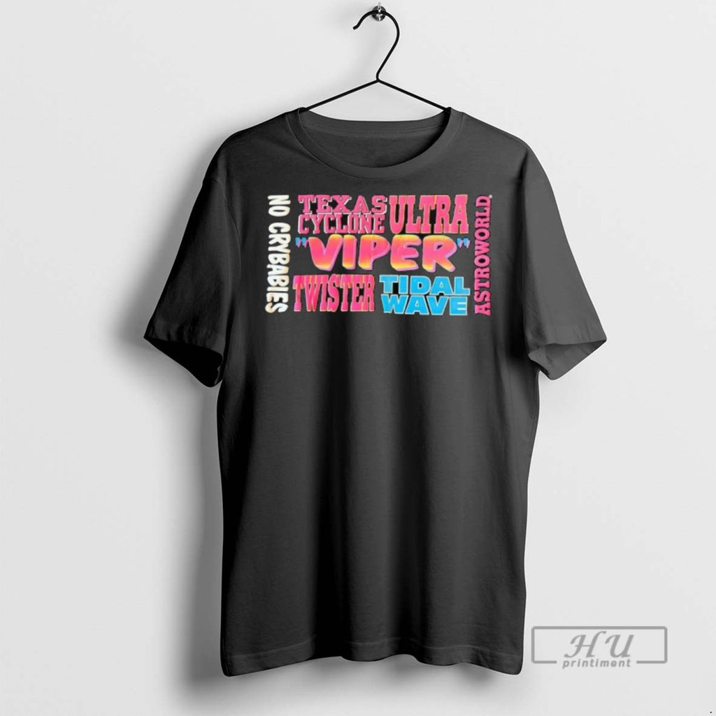 Officials No Crybabies Texas Cyclone Ultra Viper Twister Tidal Wave Astroworld T Shirt Sweatshirt Hoodies
