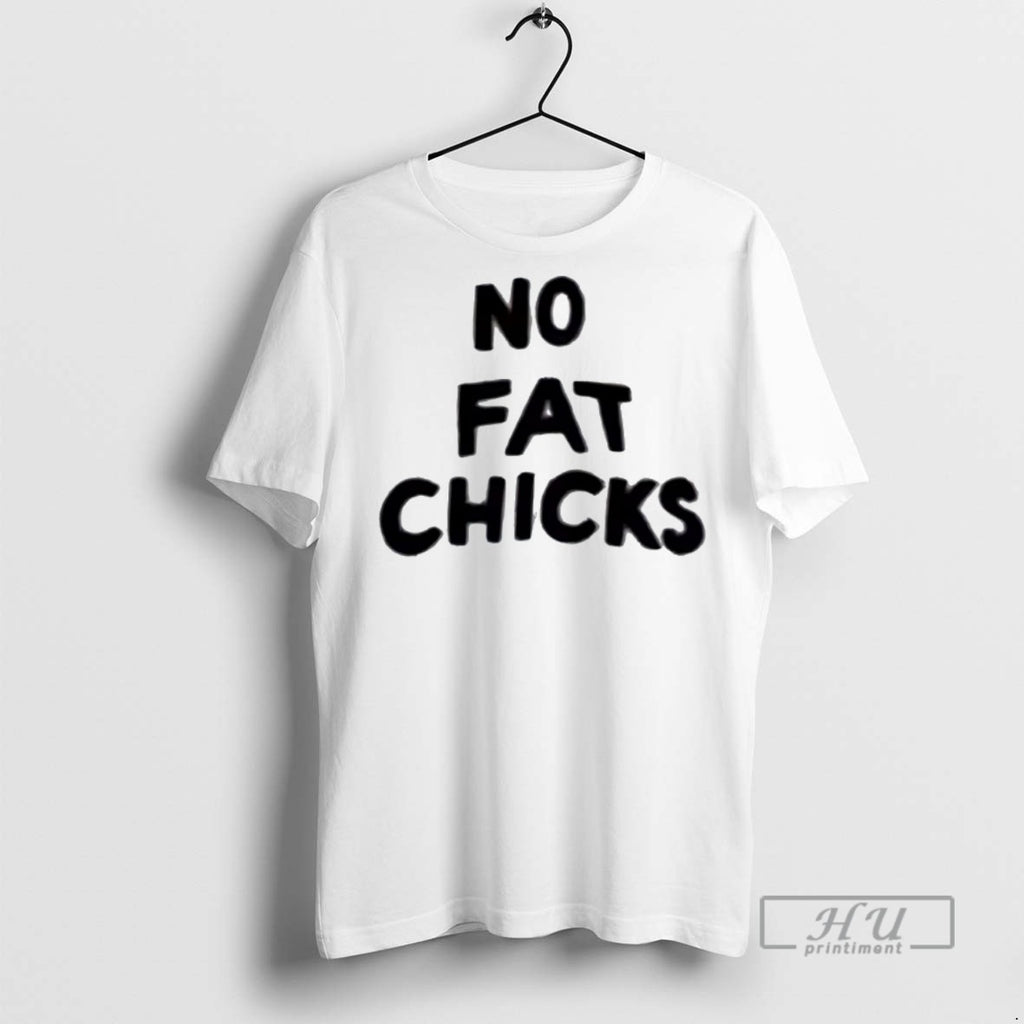 Officials No Fat Chicks T Shirts