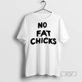 Officials No Fat Chicks T Shirts