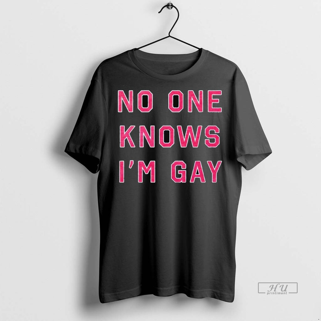 Officials No One Knows Im Gay T Shirt Sweater