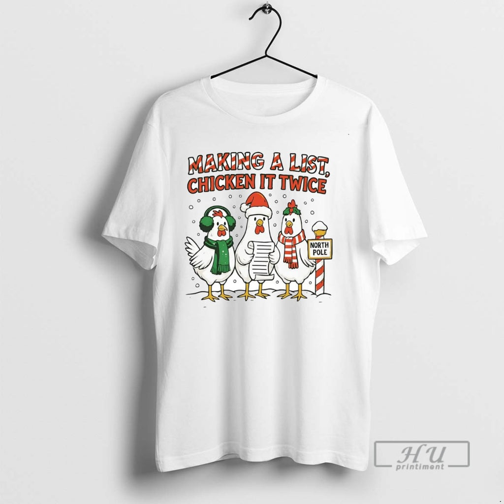 Officials North Pole Making A List Chicken It Twice Christmas T Shirt