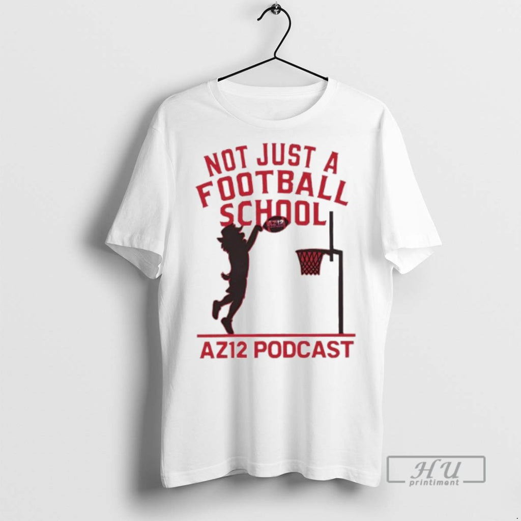 Officials Not Just A Football School Az12 Podcast Football X Basketball Tee Shirt