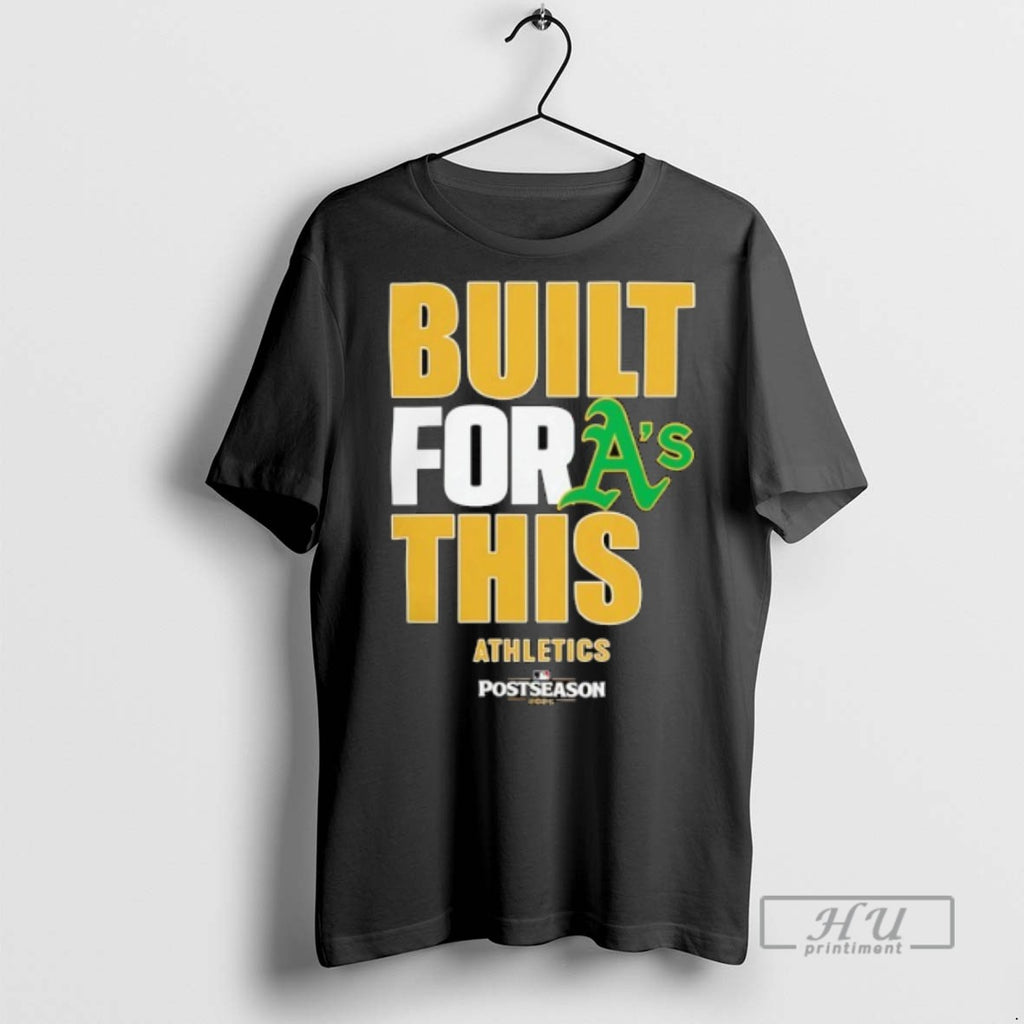 Officials Oakland Athletics Built For This Mlb Postseason 2025 T Shirt
