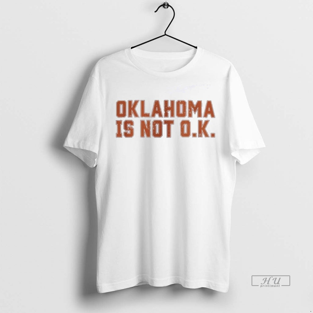 Officials Oklahoma Is Not O K Tee Shirt Sweater