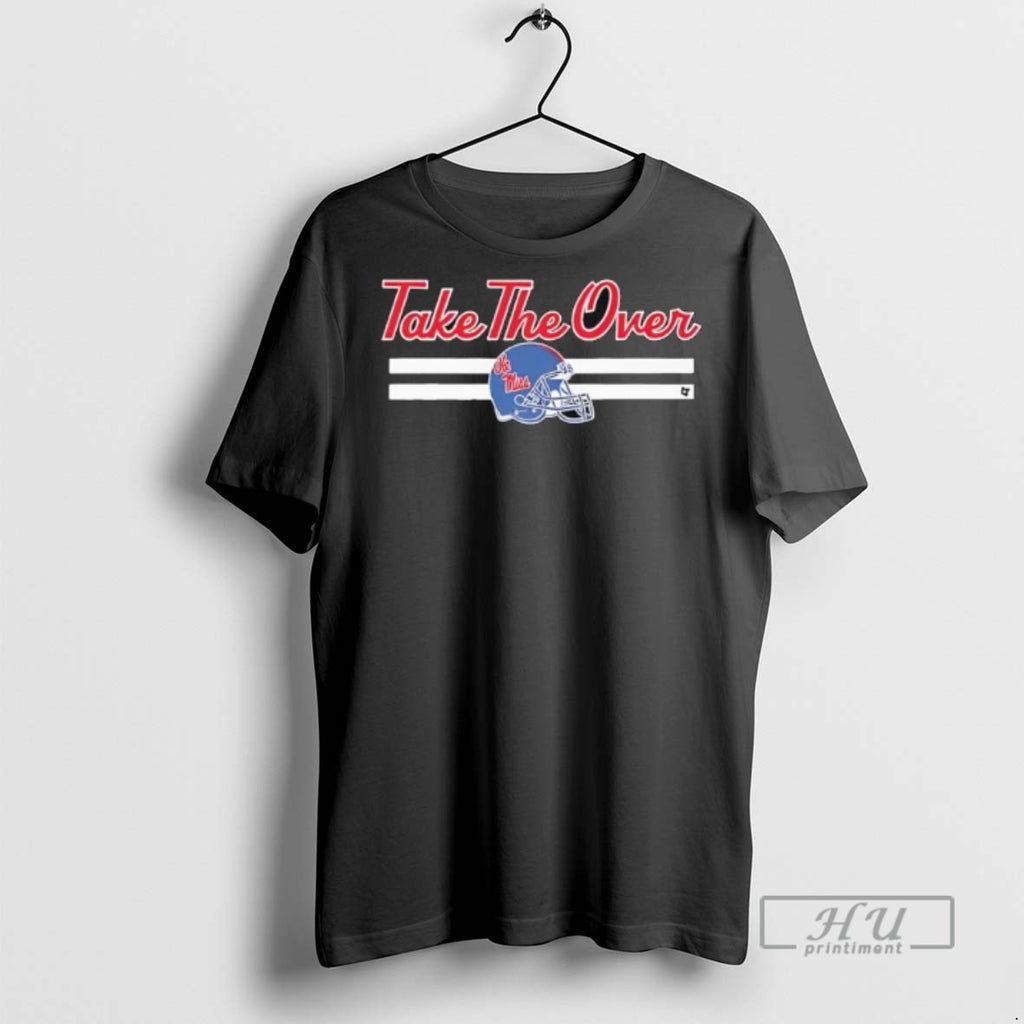 Officials Ole Miss Football Rebels Take The Over T Shirt