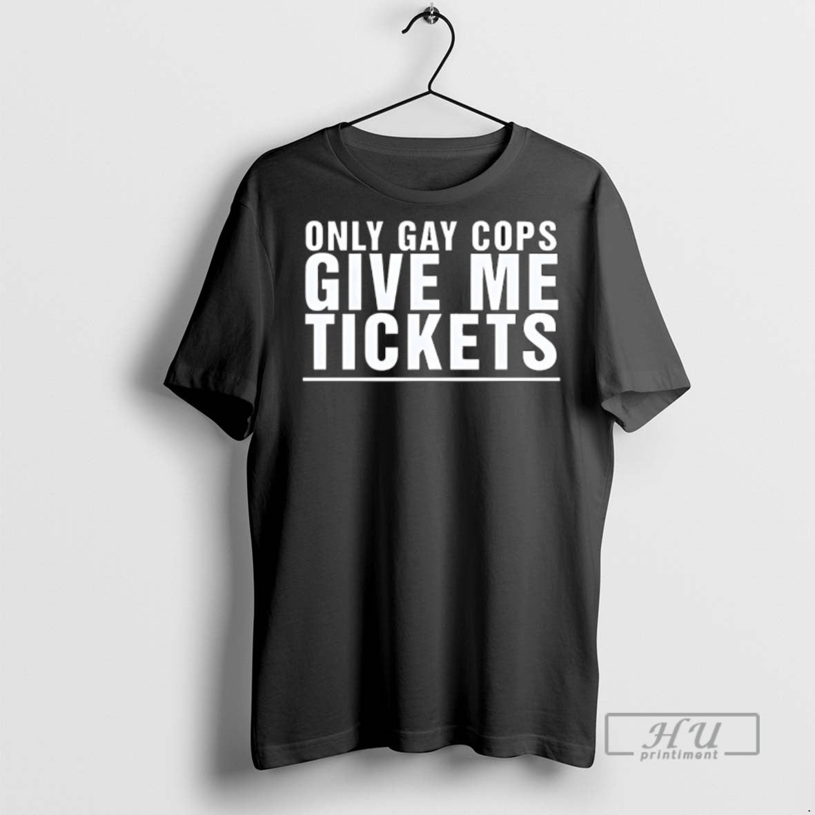 Officials Only Gay Cops Give Me Tickets T Shirts