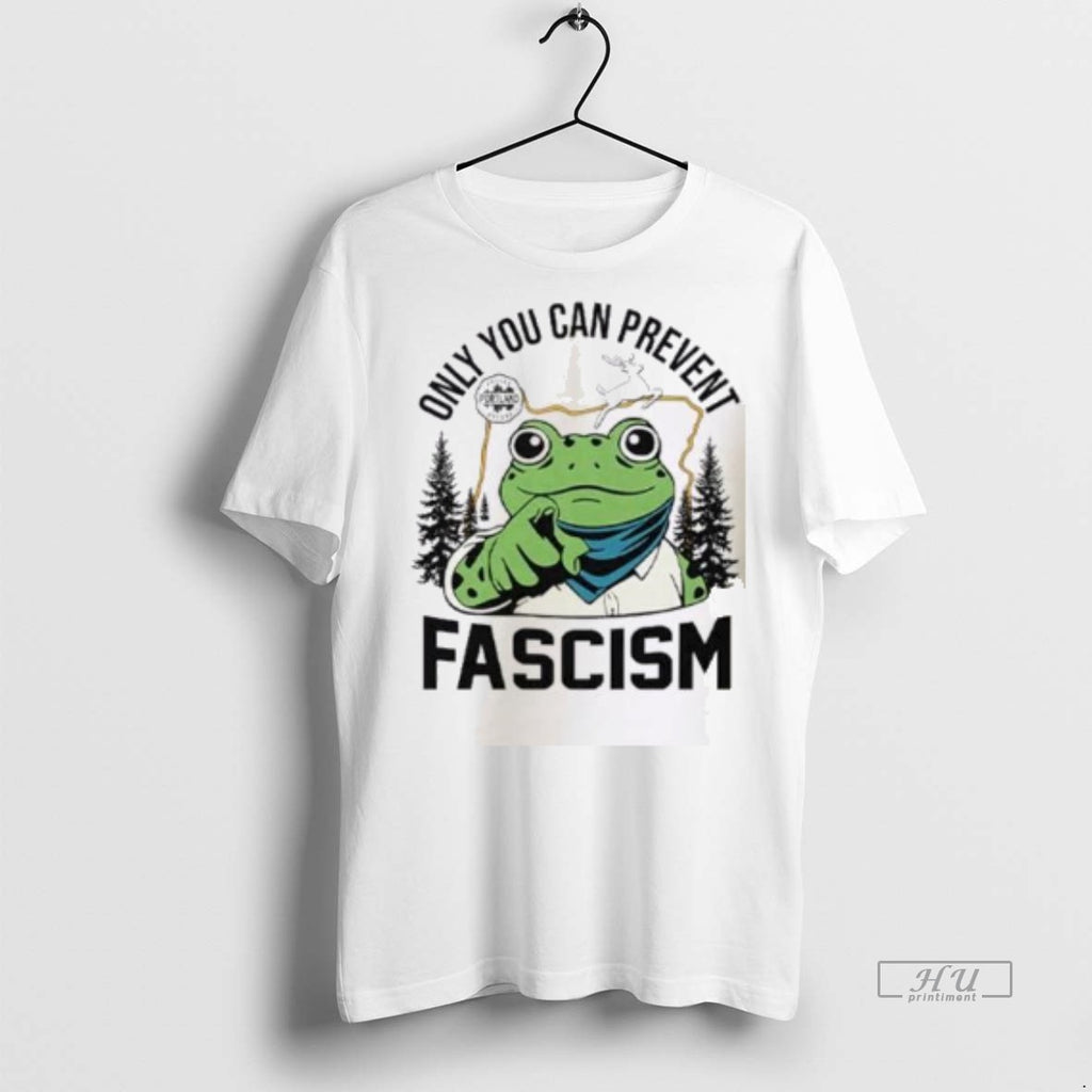 Officials Only You Can Prevent Fascism Portland Frog Protest Tee Shirt Sweater