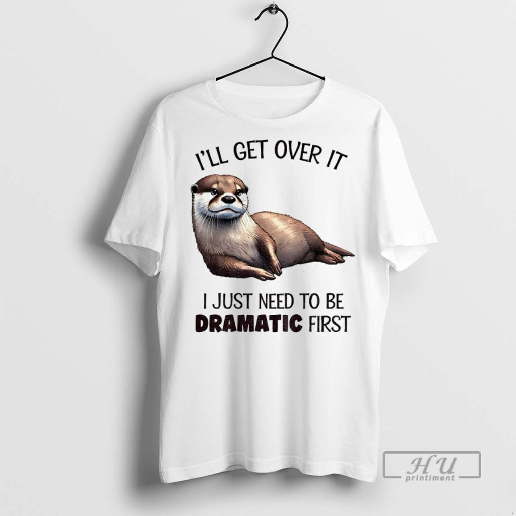 Officials Otter Ill Get Over It I Just Need To Be Dramatic First
